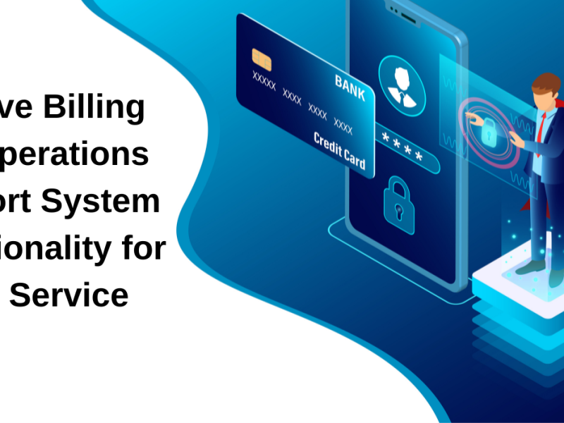 Improve Billing and Operations Support System Functionality for Better Service