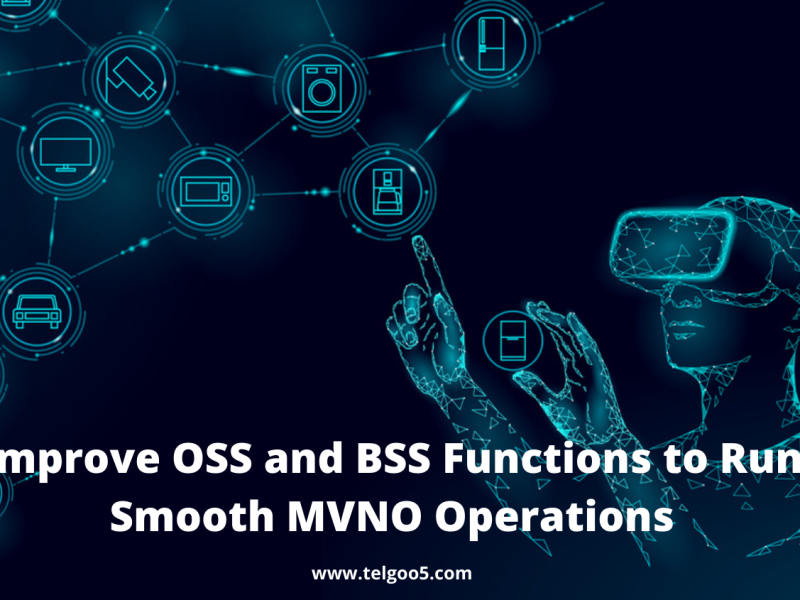 Improve OSS and BSS Functions to Run Smooth MVNO Operations