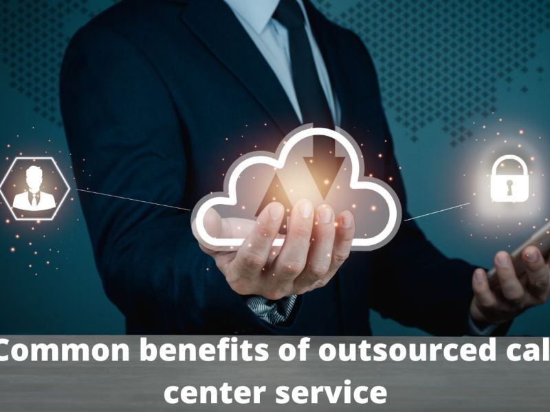 Common benefits of outsourced call center service